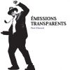 Download track Émissions Transparents: IV. Where Burns The Love That Turns It