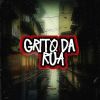 Download track Grito Da Rua (Sped Up)