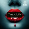 Download track Touch Me (Extended Mix)