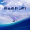 Download track Hawaii Dreams