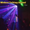 Download track Modern Talking Animal