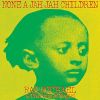 Download track None A Jah Jah Children No Cry