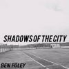 Download track Shadows Of The City