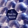 Download track I Feel So Alone