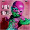 Download track Ultra Miami (Ultra Short Version)