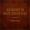 Download track Almost Is Not Enough