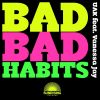 Download track Bad Bad Habits (Club Edit)