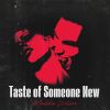 Download track Taste Of Someone New