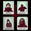 Download track See Evil, Hear Evil, Speak Evil, Feel Evil