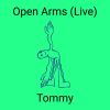 Download track Open Arms (Live)