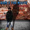 Download track Back 2 Tha Roots