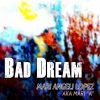 Download track Bad Dream (Freestyle Radio Edit)