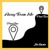 Download track Away From Me (Part One)