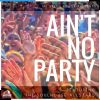 Download track Ain't No Party (Instrumental)