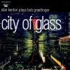 Download track City Of Glass: Reflections