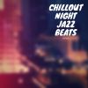 Download track Chillout Night Jazz Beats