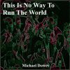 Download track This Is No Way To Run The World 2009 - 05 - 16