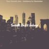 Download track Smooth Jazz Ballad Soundtrack For New York City