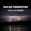 Download track Rain And Thunder Sounds For Relaxing, Pt. 11