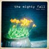 Download track The Mighty Fall