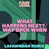 Download track What Happens Next? / Way Back When