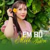 Download track Liên Khúc Nhạc Buồn Tâm Trạng / Em Bỏ Miệt Vườn