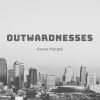 Download track Outwardnesses