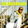 Download track Sun Shine My Way