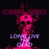 Download track Long Live The Dead