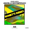 Download track Amarillo Destemperado (Bonetti Remix Radio)