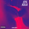 Download track 876 KILLA