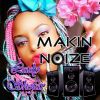 Download track Makin Noize