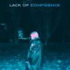 Download track Lack Of Confidence (Sped Up)