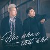 Download track Bên Nhau Thật Khó (New Ver.) [Pop]