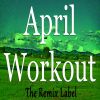 Download track April Workout (Wemixer Deep House Fitness Music)