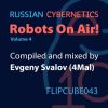 Download track Russian Cybernetics - Robots On Air!, Vol. 4 (Continuous DJ Mix)