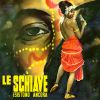 Download track Le Schiave Esistono Ancora Seq. 11 (Remastered 2022)