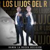 Download track Los Lujos Del R