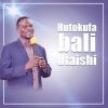 Download track Hutokufa Bali Utaishi