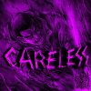 Download track Careless (Sped Up)