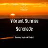 Download track Vibrant Sunrise Serenade