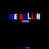 Download track We Ballin'