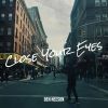 Download track Close Your Eyes (Radio Edit)