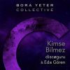 Download track Kimse Bilmez (Bora Yeter Collective)