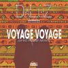 Download track Voyage Voyage (Afro House Remix)