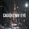 Download track Caught My Eye (Extended Mix)