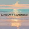 Download track Dreamy Morning