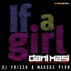 Download track If A Girl (Dani Masi Mix)