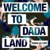 Download track Welcome To Dada Land (Continuous Mix)