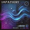 Download track Impatient (Extended)